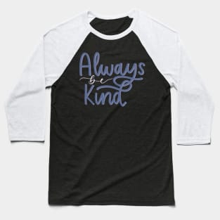 Kindness Baseball T-Shirt